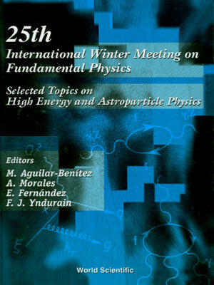 cover image of Fundamental Physics, Selected Topics On High Energy and Astroparticle Physics--Proceedings of the 25th International Winter Meeting